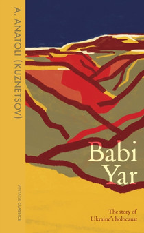 Babi Yar : The Story of Ukraine's Holocaust by A. Anatoli - Hardback
