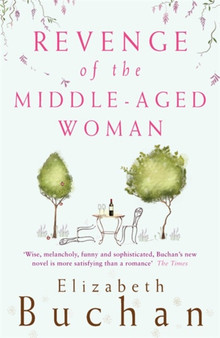 Revenge of the Middle-Aged Woman by Elizabeth Buchan - Paperback