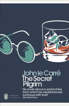 The Secret Pilgrim by John le Carre - Paperback
