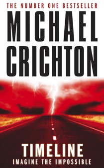 Timeline by Michael Crichton - Paperback