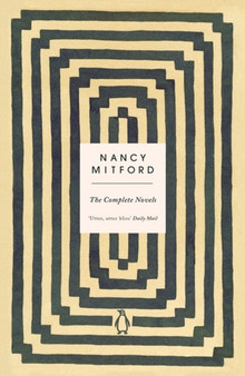 The Complete Novels by Nancy Mitford - Paperback