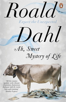 Ah, Sweet Mystery of Life by Roald Dahl - Paperback