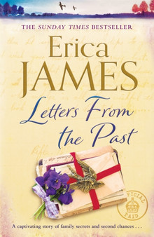 Letters From the Past : The bestselling family drama of secrets and second chances by Erica James - Paperback