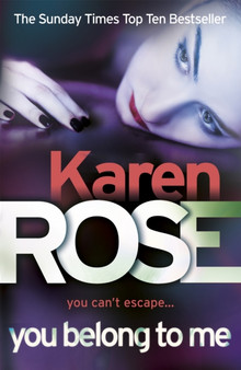 You Belong To Me (The Baltimore Series Book 1) by Karen Rose - Paperback
