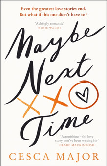Maybe Next Time by Cesca Major - Hardback