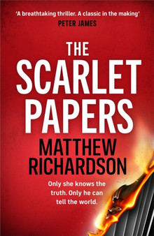 The Scarlet Papers : The Times Thriller of the Year 2023 by Matthew Richardson - Paperback