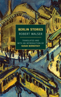 Berlin Stories by Robert Walser - Paperback