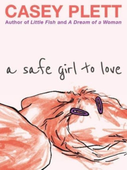 A Safe Girl To Love by Casey Plett - Paperback