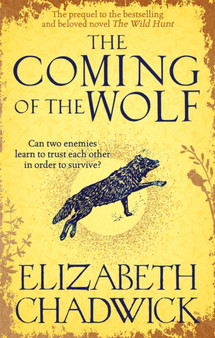 The Coming of the Wolf : The Wild Hunt series prequel by Elizabeth Chadwick - Paperback