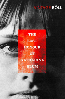 The Lost Honour of Katharina Blum by Heinrich Boll - Paperback