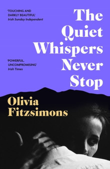 The Quiet Whispers Never Stop by Olivia Fitzsimons - Paperback