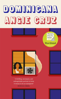Dominicana : SHORTLISTED FOR THE WOMEN'S PRIZE FOR FICTION 2020 by Angie Cruz - Hardback
