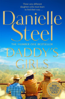 Daddy's Girls : A compelling story of the bond between three sisters from the billion copy bestseller by Danielle Steel - Paperback