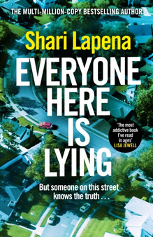 Everyone Here is Lying : The unputdownable new thriller from the Richard & Judy bestselling author by Shari Lapena - Hardback