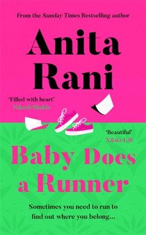 Baby Does A Runner : The heartfelt and uplifting debut novel from Anita Rani by Anita Rani - Hardback