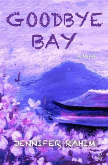 Goodbye Bay by Jennifer Rahim - Paperback