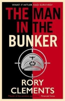 The Man in the Bunker : The bestselling spy thriller that asks what if Hitler had survived? by Rory Clements - Paperback The Man in the Bunker : The bestselling spy thriller that asks what if Hitler had survived? by Rory Clements - Paperback