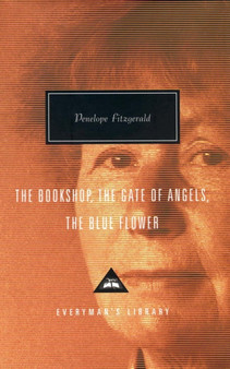 The Bookshop, The Gate Of Angels And The Blue Flower by Penelope Fitzgerald - Hardback