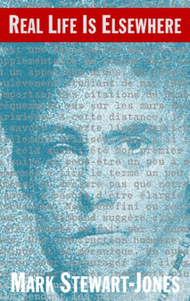 Real Life is Elsewhere by Mark Stewart-Jones - Paperback