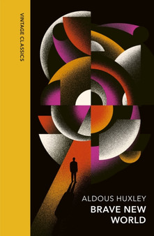 Brave New World : Vintage Quarterbound Classics by Aldous Huxley - Hardback