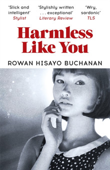 Harmless Like You by Rowan Hisayo Buchanan - Paperback