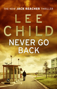 Never Go Back : (Jack Reacher 18) by Lee Child - Paperback
