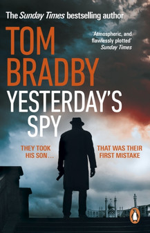 Yesterday's Spy : The fast-paced new suspense thriller from the Sunday Times bestselling author of Secret Service by Tom Bradby - Paperback