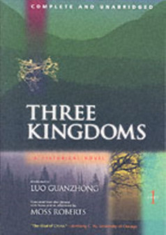 Three Kingdoms, A Historical Novel : Complete and Unabridged by Guanzhong Luo - Paperback