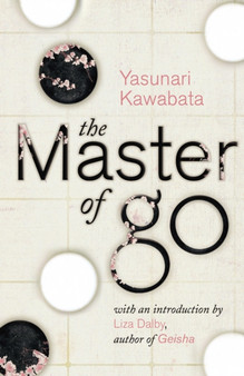 The Master of Go by Yasunari Kawabata - Paperback