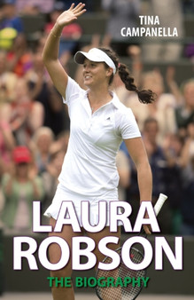 Laura Robson : The Biography by Tina Campanella - Paperback