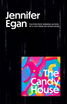 The Candy House by Jennifer Egan - Hardback