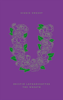 Kristin Lavransdatter: The Wreath by Sigrid Undset - Hardback