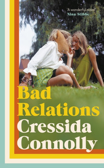 Bad Relations by Cressida Connolly - Hardback