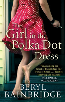 The Girl In The Polka Dot Dress by Beryl Bainbridge - Paperback