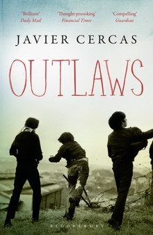 Outlaws : SHORTLISTED FOR THE INTERNATIONAL DUBLIN LITERARY AWARD 2016 by Javier Cercas - Paperback