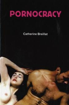 Pornocracy by Catherine Breillat - Paperback