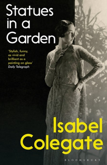 Statues in a Garden by Isabel Colegate - Paperback