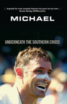 Underneath the Southern Cross by Michael Hussey - Paperback