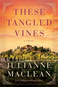 These Tangled Vines : A Novel by Julianne MacLean - Paperback