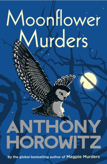 Moonflower Murders : The bestselling sequel to major hit BBC series Magpie Murders by Anthony Horowitz - Paperback