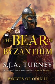 The Bear of Byzantium by S.J.A. Turney - Paperback