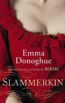 Slammerkin : The compelling historical novel from the author of LEARNED BY HEART by Emma Donoghue - Paperback Slammerkin : The compelling historical novel from the author of LEARNED BY HEART by Emma Donoghue - Paperback