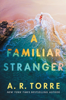 A Familiar Stranger by A.R. Torre - Paperback