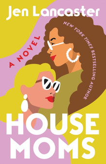 Housemoms : A Novel by Jen Lancaster - Paperback