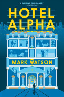Hotel Alpha by Mark Watson - Paperback