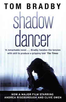Shadow Dancer by Tom Bradby - Paperback