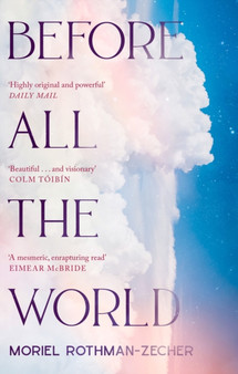 Before All The World by Moriel Rothman-Zecher - Paperback