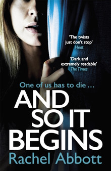And So It Begins : The heart-stopping thriller from the queen of the page turner by Rachel Abbott - Paperback