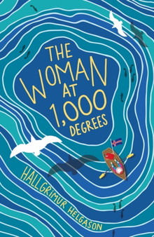 The Woman at 1,000 Degrees : The International Bestseller by Hallgrimur Helgason - Paperback
