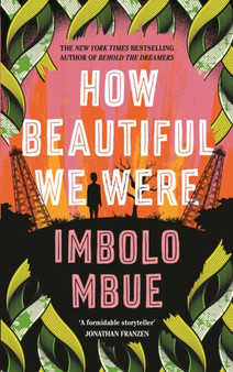 How Beautiful We Were by Imbolo Mbue - Hardback
